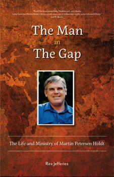 The Man in the Gap: The Life and Ministry of Martin Petersen Holdt