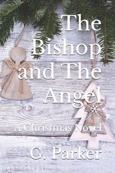 Paperback The Bishop and the Angel: A Christmas Novel Book