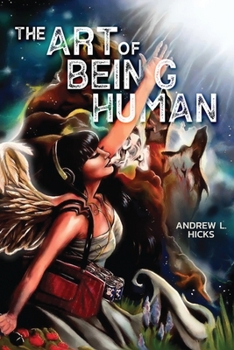 The Art of Being Human: What It Means to Be