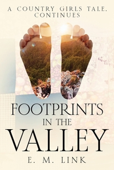 Paperback Footprints in the Valley: A Country Girls Tale, Continues Book