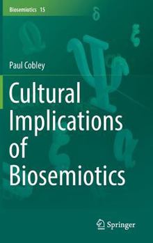 Hardcover Cultural Implications of Biosemiotics Book