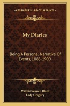 Paperback My Diaries: Being A Personal Narrative Of Events, 1888-1900 Book