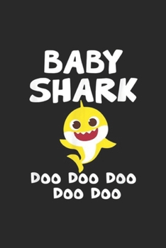 Baby Shark Doo doo doo doo doo: Kids Funny Baby Shark Doo doo doo gift for Kids Boys Journal/Notebook Blank Lined Ruled 6x9 100 Pages