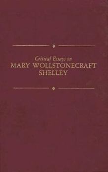 Hardcover Critical Essays on Mary Wollstonecraft Shelley Book