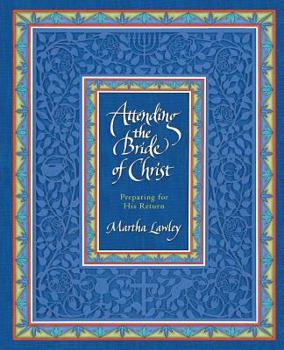 Paperback Attending the Bride of Christ: Preparing for His Return Book