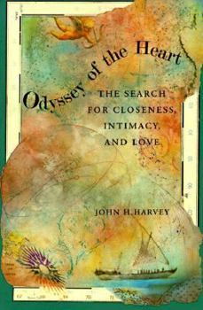 Paperback Odyssey of the Heart: The Search for Closeness, Intimacy, and Love Book