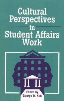 Paperback Cultural Perspectives in Student Affairs Work Book