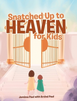 Hardcover Snatched Up to Heaven for Kids Book