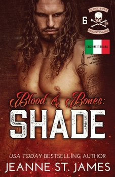 Blood & Bones: Shade: Edizione Italiana (Blood Fury MC (Edizione Italiana)) (Italian Edition)