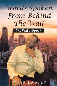 Paperback Words Spoken from Behind the Wall: The Walls Speak Book