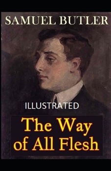 Paperback The Way of All Flesh Illustrated Book