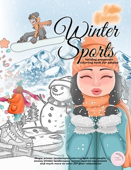 Paperback ESKIMO KISSES winter sports holiday grayscale coloring book for adults Magic winter landscapes coloring book with people, snowy winter landscapes, win Book