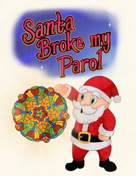 Paperback Santa Broke My Parol Book
