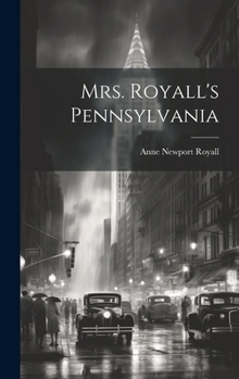 Hardcover Mrs. Royall's Pennsylvania Book
