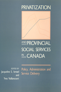 Hardcover Privatization and Provincial Social Services in Canada Book