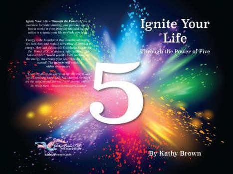 Paperback Ignite Your Life - Through the Power of Five Book