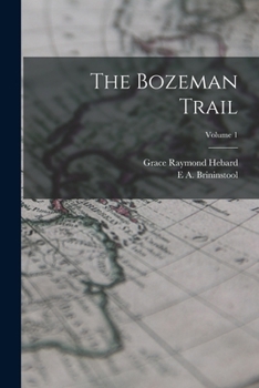 Paperback The Bozeman Trail; Volume 1 Book