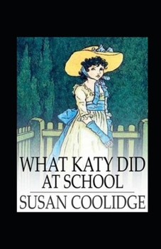 Paperback What Katy Did at School Annotated Book