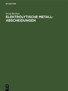 Hardcover Elektrolytische Metall-Abscheidungen [German] Book