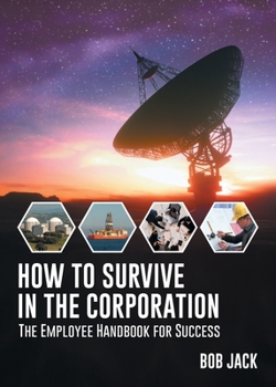 Paperback How To Survive In The Corporation Book