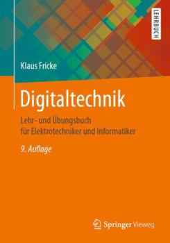 Paperback Digitaltechnik: Lehr- Und Übungsbuch Für Elektrotechniker Und Informatiker [German] Book