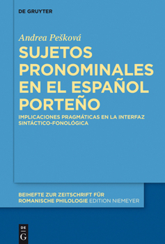 Hardcover Sujetos Pronominales En El Español Porteño: Implicaciones Pragmáticas En La Interfaz Sintáctico-Fonológica [Spanish] Book