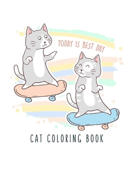 Cat Coloring Book: Cat Gifts for Toddlers, Kids ages 4-8, Girls Ages 8-12 or Adult Relaxation | Cute Stress Relief Animal Birthday Coloring Book Made in USA