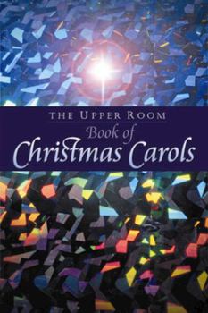 Paperback Upper Room Book of Christmas Carols Book