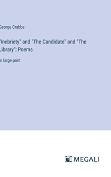 Hardcover "Inebriety" and "The Candidate" and "The Library"; Poems: in large print Book