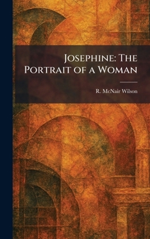 Josephine: The Portrait of a Woman