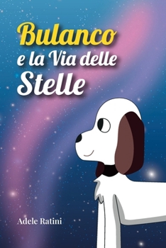 Paperback Bulanco e la Via delle Stelle (Italian Edition) [Italian] Book