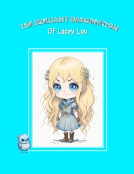 Paperback The Brilliant Imagination Of Lacey Lou Book