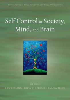 Hardcover Self Control in Society, Mind, and Brain Book