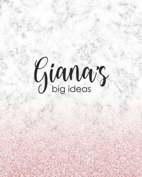 Giana's Big Ideas: Personalized Notebook - 8x10 Lined Women's Journal