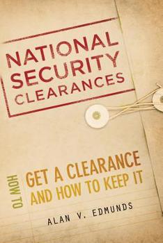 Paperback National Security Clearances: How to Get a Clearance and How to Keep It Book