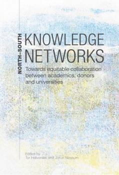 Paperback North-South Knowledge Networks: Towards Equitable Collaboration Between Academics, Donors and Universities Book