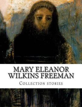 Paperback Mary Eleanor Wilkins Freeman, Collection stories Book