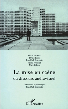 Paperback La Mise En Scene Du Discours Audiovisuel [French] Book