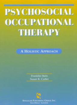 Paperback Psychosocial Occupational Therapy: A Holistic Approach Book