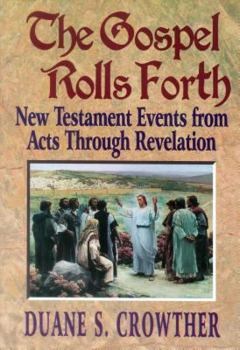 Hardcover The Gospel Rolls Forth: New Testament Events from Acts Through Revelation Book