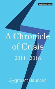 Paperback A Chronicle of Crisis: 2011-2016 Book