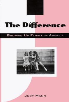 Hardcover The Difference: Growing Up Female in America Book