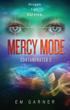 Mercy Mode - Book #2 of the Contaminated