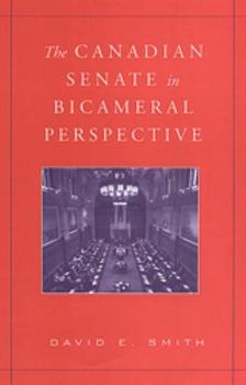 Hardcover The Canadian Senate in Bicameral Perspective Book