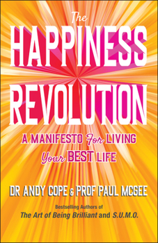 Paperback The Happiness Revolution: A Manifesto for Living Your Best Life Book