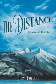 Paperback The Distance: Dreams and Despair Book
