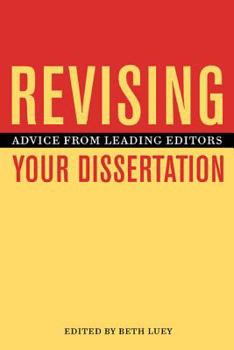 Paperback Revising Your Dissertation: Advice from Leading Editors Book