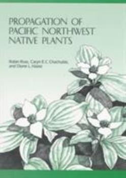 Paperback Propagation of Pacific Northwest Native Plants Book