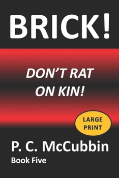 Paperback BRICK! Don't Rat on Kin! Large Print Book
