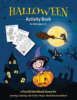 Paperback Halloween Activity Book for Kids Ages 4-8: A Fun Kid Workbook Game for Learning, Coloring, Dot to Dot, Mazes, Word Search and More! Book